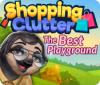 Permainan Shopping Clutter: The Best Playground