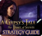 Permainan A Gypsy's Tale: The Tower of Secrets Strategy Guide