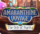 Permainan Amaranthine Voyage: The Orb of Purity