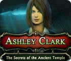 Permainan Ashley Clark: The Secrets of the Ancient Temple