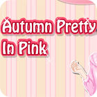 Permainan Autumn Pretty in Pink