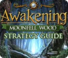 Permainan Awakening: Moonfell Wood Strategy Guide
