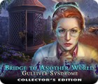 Permainan Bridge to Another World: Gulliver Syndrome Collector's Edition Permainan Bridge to Another World: Gulliver Syndrome Collector's Edition