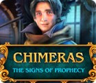 Permainan Chimeras: The Signs of Prophecy