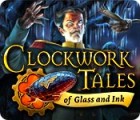 Permainan Clockwork Tales: Of Glass and Ink