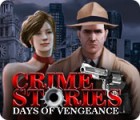 Permainan Crime Stories: Days of Vengeance