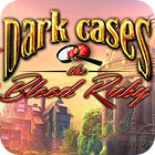 Permainan Dark Cases: The Blood Ruby Collector's Edition
