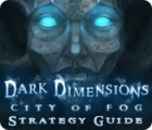 Permainan Dark Dimensions: City of Fog Strategy Guide