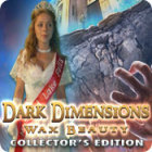 Permainan Dark Dimensions: Wax Beauty Collector's Edition