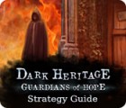 Permainan Dark Heritage: Guardians of Hope Strategy Guide