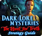 Permainan Dark Lore Mysteries: The Hunt for Truth Strategy Guide