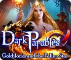 Permainan Dark Parables: Goldilocks and the Fallen Star