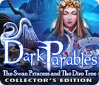 Permainan Dark Parables: The Swan Princess and The Dire Tree Collector's Edition