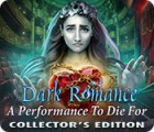 Permainan Dark Romance: A Performance to Die For Collector's Edition