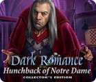 Permainan Dark Romance: Hunchback of Notre-Dame Collector's Edition