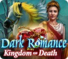 Permainan Dark Romance: Kingdom of Death