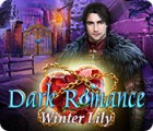 Permainan Dark Romance: Winter Lily