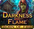 Permainan Darkness and Flame: Born of Fire