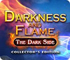 Permainan Darkness and Flame: The Dark Side Collector's Edition