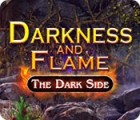 Permainan Darkness and Flame: The Dark Side