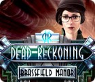 Permainan Dead Reckoning: Brassfield Manor