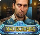 Permainan Dead Reckoning: Lethal Knowledge
