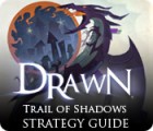 Permainan Drawn: Trail of Shadows Strategy Guide
