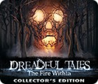 Permainan Dreadful Tales: The Fire Within Collector's Edition