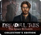 Permainan Dreadful Tales: The Space Between Collector's Edition