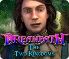 Permainan Dreampath: The Two Kingdoms