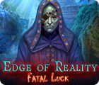 Permainan Edge of Reality: Fatal Luck