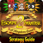 Permainan Escape From Paradise 2: A Kingdom's Quest Strategy Guide