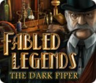 Permainan Fabled Legends: The Dark Piper