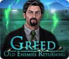 Permainan Greed: Old Enemies Returning