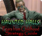 Permainan Haunted Halls: Fears from Childhood Strategy Guide