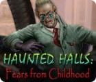Permainan Haunted Halls: Fears from Childhood