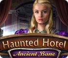 Permainan Haunted Hotel: Ancient Bane