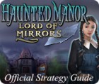 Permainan Haunted Manor: Lord of Mirrors Strategy Guide