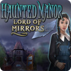 Permainan Haunted Manor: Lord of Mirrors