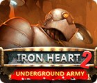 Permainan Iron Heart 2: Underground Army