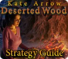 Permainan Kate Arrow: Deserted Wood Strategy Guide