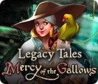 Permainan Legacy Tales: Mercy of the Gallows
