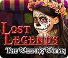 Permainan Lost Legends: The Weeping Woman