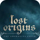 Permainan Lost Origins: The Ambrosius Child