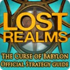 Permainan Lost Realms: The Curse of Babylon Strategy Guide