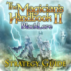 Permainan The Magician's Handbook II: BlackLore Strategy Guide