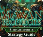 Permainan Mayan Prophecies: Ship of Spirits Strategy Guide