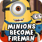 Permainan Minions Become Fireman