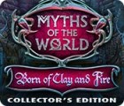Permainan Myths of the World: Born of Clay and Fire Collector's Edition
