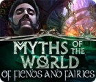Permainan Myths of the World: Of Fiends and Fairies